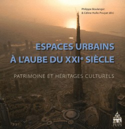 Espaces urbains à l'aube du XXIe siècle, patrimoine et héritages culturels