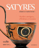 Satyres. Sérieux s'abstenir ! Mythes antiques, d'Athènes à Lezoux