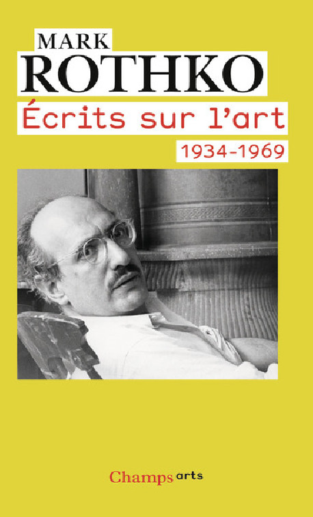 Rothko  - Écrits sur l'art  (1934-1969)