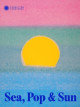 Sea, Pop & Sun