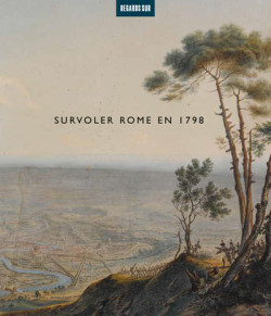 Survoler Rome en 1798