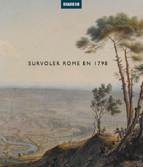 Survoler Rome en 1798