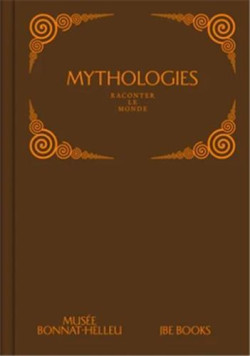Mythologies - Raconter le monde