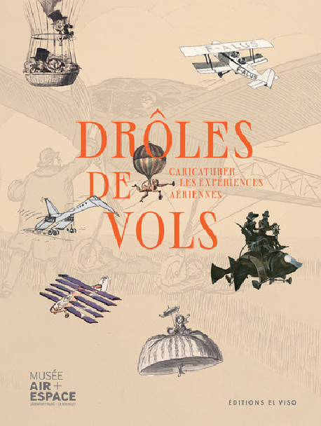 Drôles de vols - Caricaturer les expériences aériennes