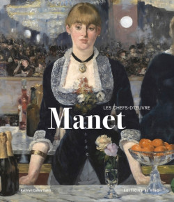 Edouard Manet - Les chefs-d'oeuvre