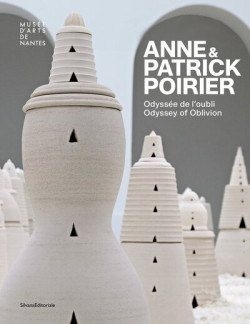 Anne et Patrick Poirier - Odyssée de l'oubli