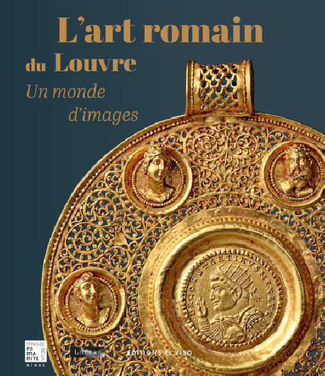 L'art romain du Louvre - Un monde d'images