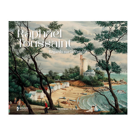 Raphaël Toussaint - Regards sur la Vendée