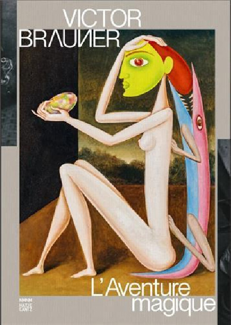 Victor Brauner - L'Aventure magique