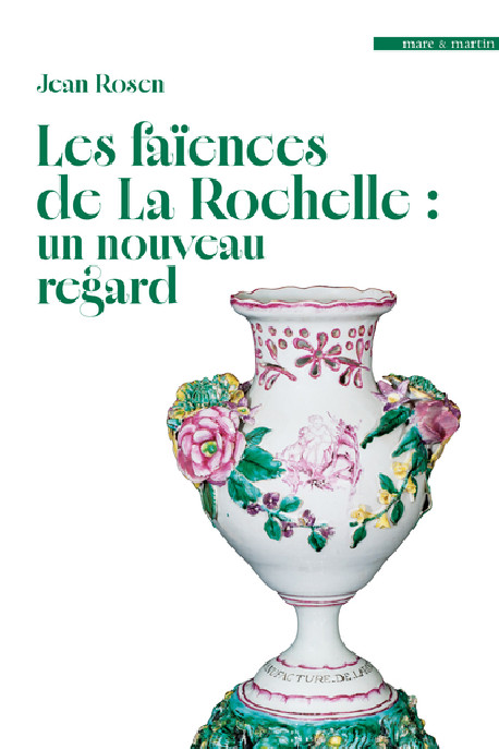 Les faïences de La Rochelle, un nouveau regard