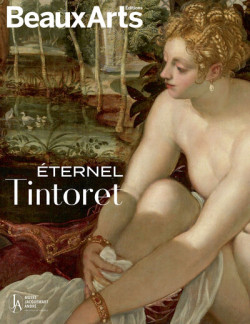 Eternel Tintoret - Beaux-arts Hors-série Exposition