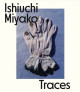 Traces - Miyako Ishiuchi