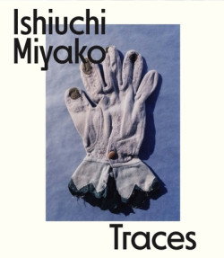 Traces - Miyako Ishiuchi