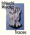 Traces - Miyako Ishiuchi