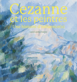 Cézanne & les peintres - Une histoire d'influence(s)