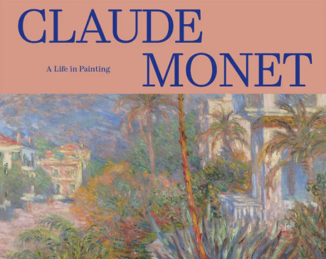 Claude Monet, a life in painting - Collections of the musée d'Orsay and the musée de l'Orangerie