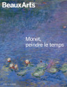 Monet, peindre le temps - Beaux-arts Hors-série Exposition