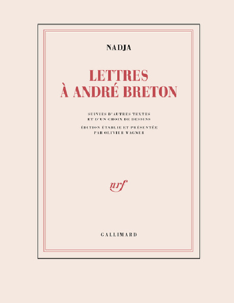 Nadja - Lettres à André Breton. Suivi d'autres textes et d'un choix de dessins