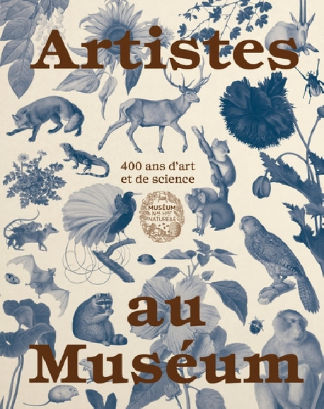 Artistes au Museum - 400 ans d'art et de science