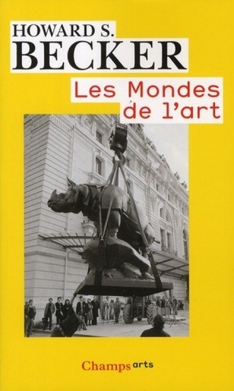 Howard S. Becker : Les mondes de l'art