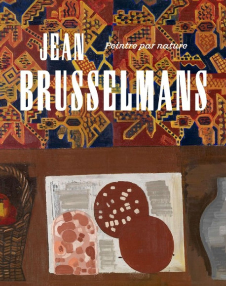 Jean Brusselmans - Peintre par nature