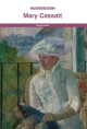 Mary Cassatt - Artists’ words