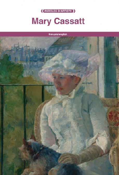 Mary Cassatt - Paroles d'artistes