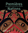 Premières Nations - Arts et cultures du Nord-Ouest de l'Amérique