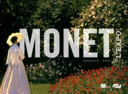 Monet l'expo / the exhibition