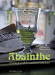 Absinthe - Trésors et confidences d'une collection