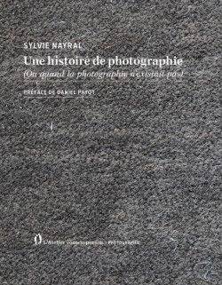 Une histoire de photographie (Ou quand la photographie n'existait pas)