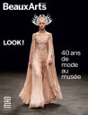 Look ! 40 ans de mode - Beaux-arts Hors-série Exposition