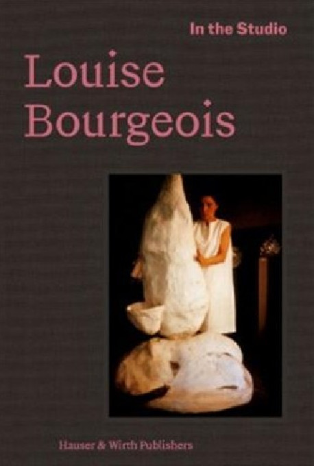 In the Studio - Louise Bourgeois