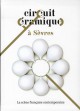 Circuit céramique à Sèvres, la scène française contemporaine