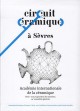 Académie internationale de la céramique, Paris 2010 - Circuit céramique à Sèvres
