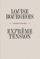 Louise Bourgeois - Extrême tension - Dessins et gravures
