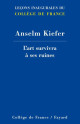 Anselm Kiefer au Collège de France, l'art survivra à ses ruines