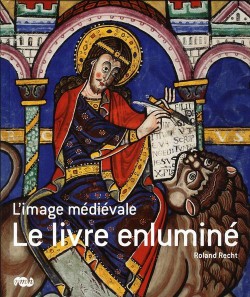 L'image médiévale, le livre enluminé