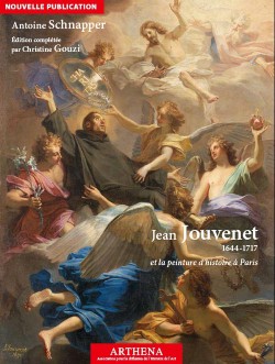 Jean Jouvenet 1644 -1717 et la peinture d’histoire à Paris