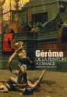 Gérôme, de la peinture à l'image