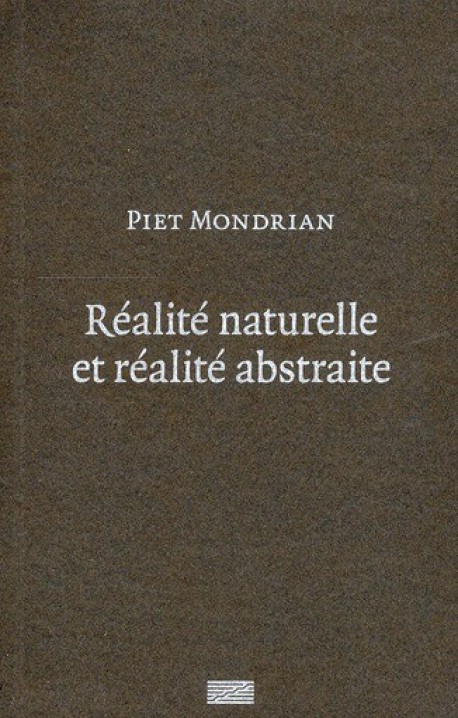 Piet Mondrian, réalité naturelle et réalité abstraite