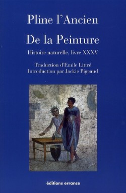 Pline l'Ancien - De la peinture, Tome XXXV