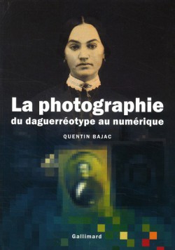 Histoire de la photographie, du daguerréotype au numérique