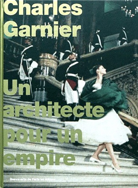 Catalogue d'exposition Charles Garnier, un architecte pour un Empire