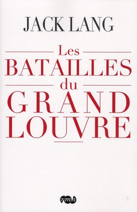 Jack Lang, les batailles du Grand Louvre