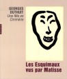 Les Esquimaux vus par Matisse