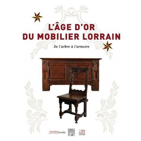 L'Âge d'or du mobilier lorrain