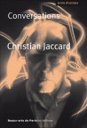Conversations Christian Jaccard prolégomènes à ma rééducation artistique