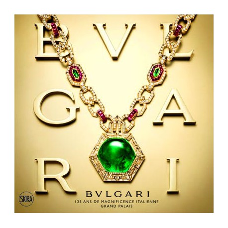 Edition reliée - Bulgari, 125 ans de magnificiense italienne