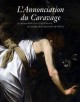 L'Annonciation du Caravage, la restauration d'un chef-d'oeuvre du musée des beaux-arts de Nancy